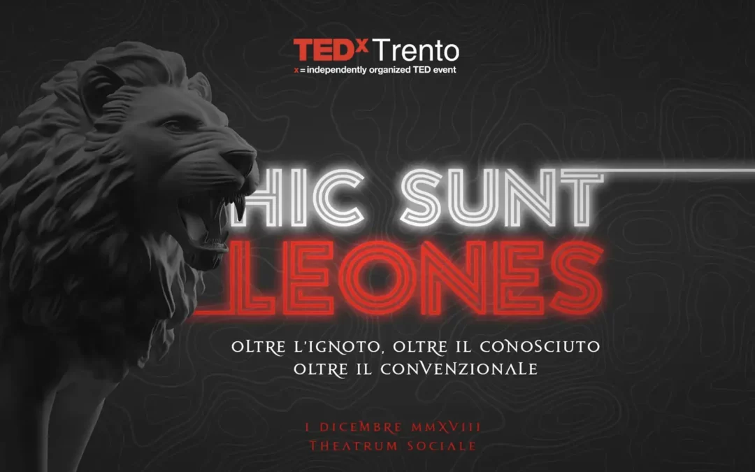 hic sunt leones is the claim of tedx trento